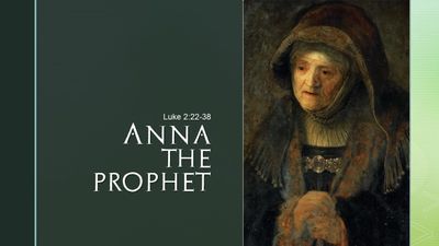 Anna the Prophet